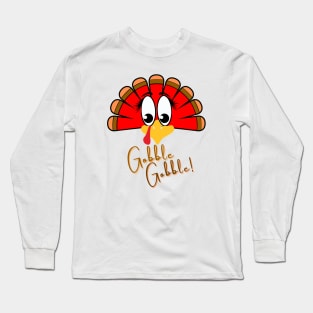 Gobble Gobble | Thanksgiving Turkey Long Sleeve T-Shirt